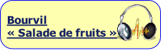 Bourvil
« Salade de fruits »
