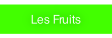Les Fruits.